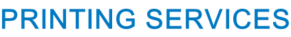 PRINTING SERVICES